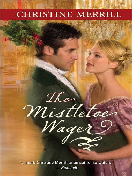 Title details for The Mistletoe Wager by Christine Merrill - Available